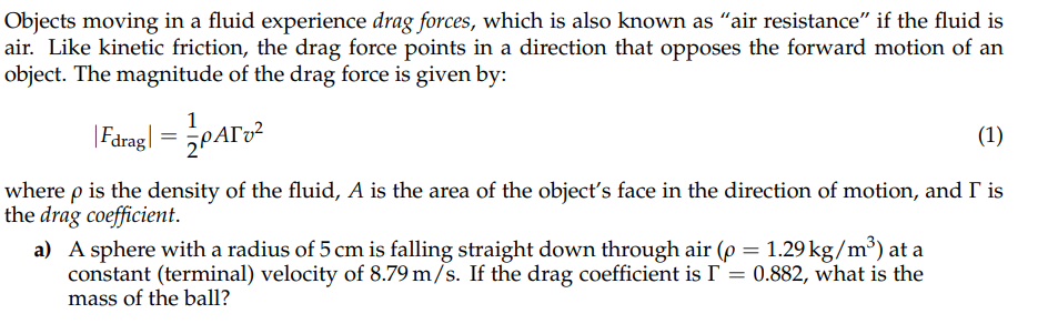 Solved Objects moving in a fluid experience drag forces, | Chegg.com