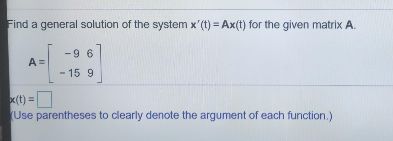 Solved Find a general solution of the system x' (t) = Ax(t) | Chegg.com