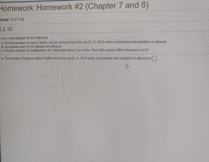 Solved Homework: Homework #2 (Chapter 7 and 8) Score: 0 of 1 | Chegg.com
