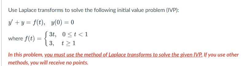 Solved Use Laplace transforms to solve the following initial | Chegg.com