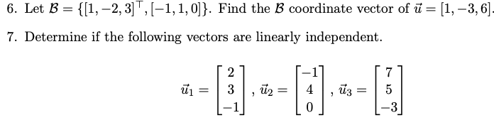 Solved 6. Let B = {(1, -2, 3], [-1,1, 0]}. Find The B | Chegg.com