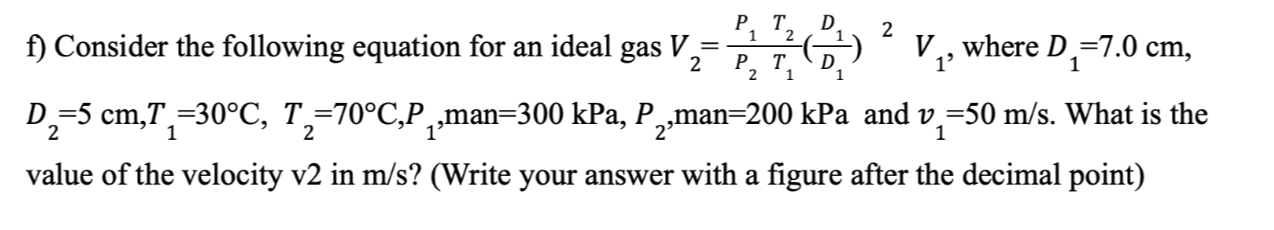 Solved f) Consider the following equation for an ideal gas | Chegg.com