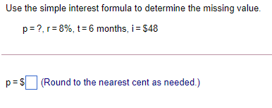 Solved Use the simple interest formula to determine the | Chegg.com