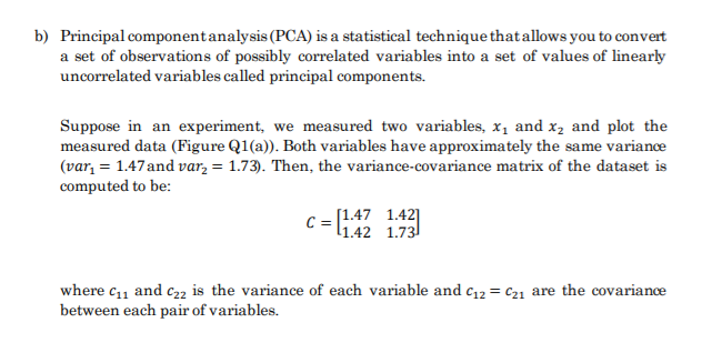 Solved b) Principal componentanalysis (PCA) is a statistical | Chegg.com