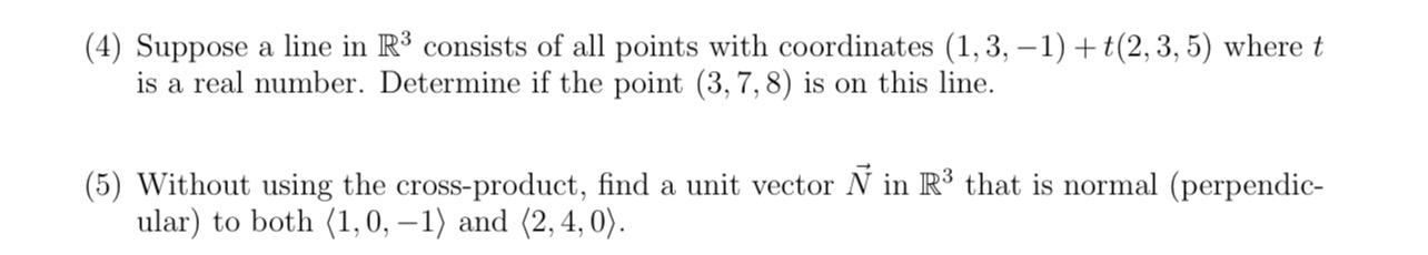 Solved (4) Suppose a line in R3 consists of all points with | Chegg.com