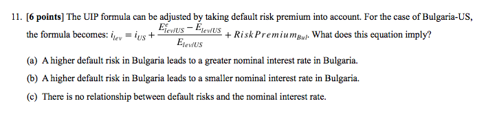 Solved 11. [6 points] The UIP formula can be adjusted by | Chegg.com