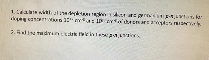 solved-1-calculate-width-of-the-depletion-region-in-silicon-chegg