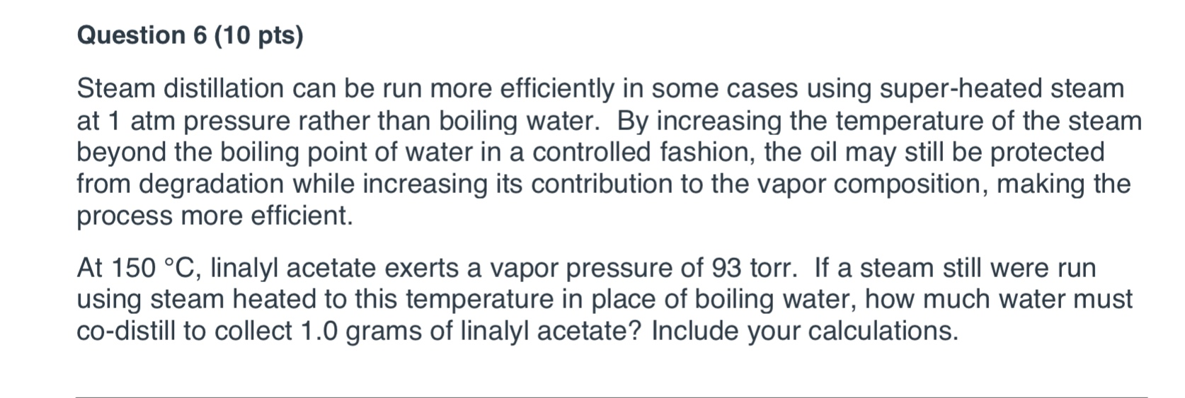 Solved Question 6 (10 Pts) Steam Distillation Can Be Run | Chegg.com