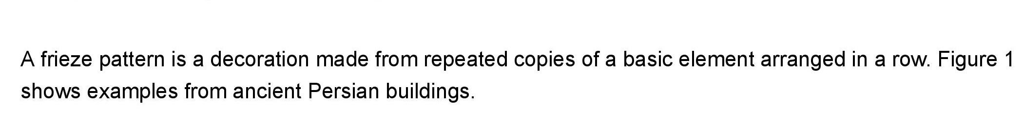 Solved A frieze pattern is a decoration made from repeated | Chegg.com