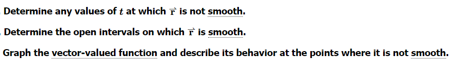 Solved Determine any values of t at which r is not smooth. | Chegg.com