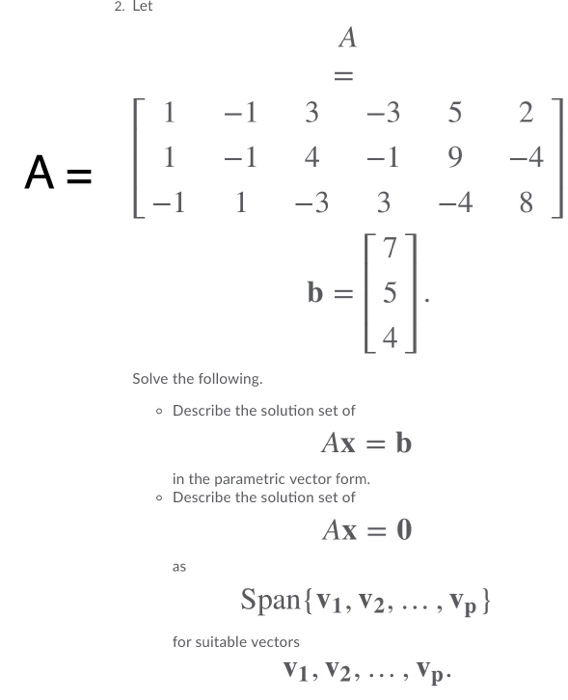 Solved 2. Let 1 3-3 5 21 141 9 -4 b 5 4 Solve the following. | Chegg.com