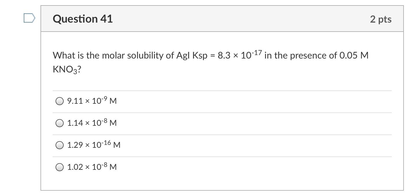 Solved Question 41 2 pts What is the molar solubility of Agl