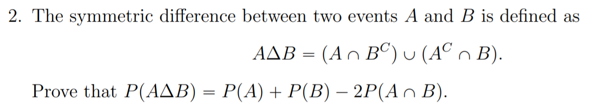 Solved 2. The Symmetric Difference Between Two Events A And | Chegg.com