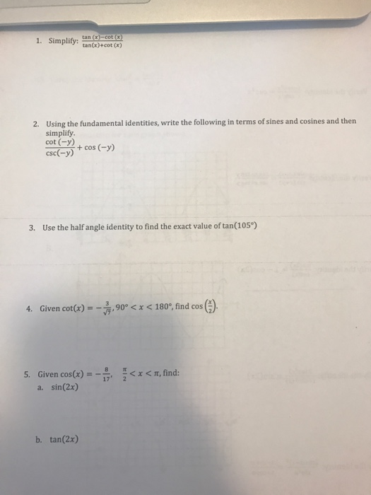 Solved Simplify tan(x)cot(x)/tan(x)+cot(x) Using the