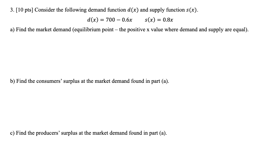 Solved 3. [10 pts] Consider the following demand function | Chegg.com