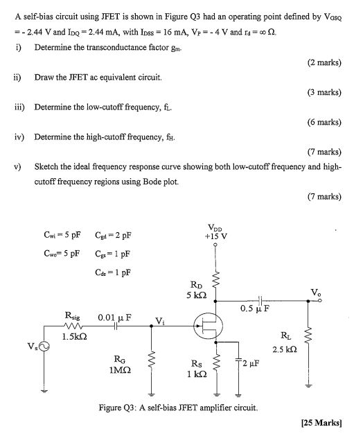 Solved A self-bias circuit using JFET is shown in Figure Q3 | Chegg.com
