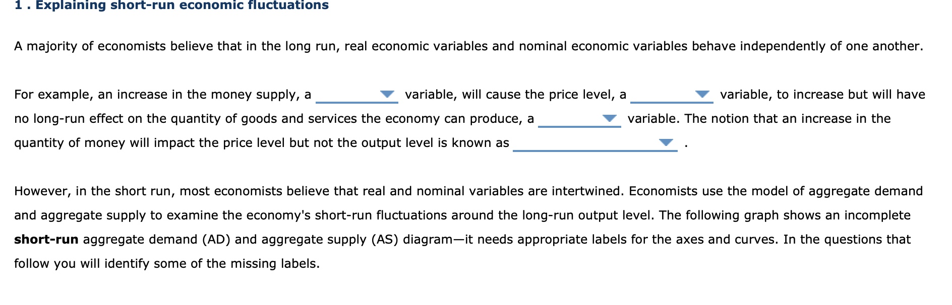 Solved A majority of economists believe that in the long | Chegg.com