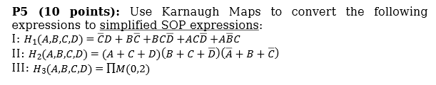 Solved P5 (10 Points): Use Karnaugh Maps To Convert The | Chegg.com