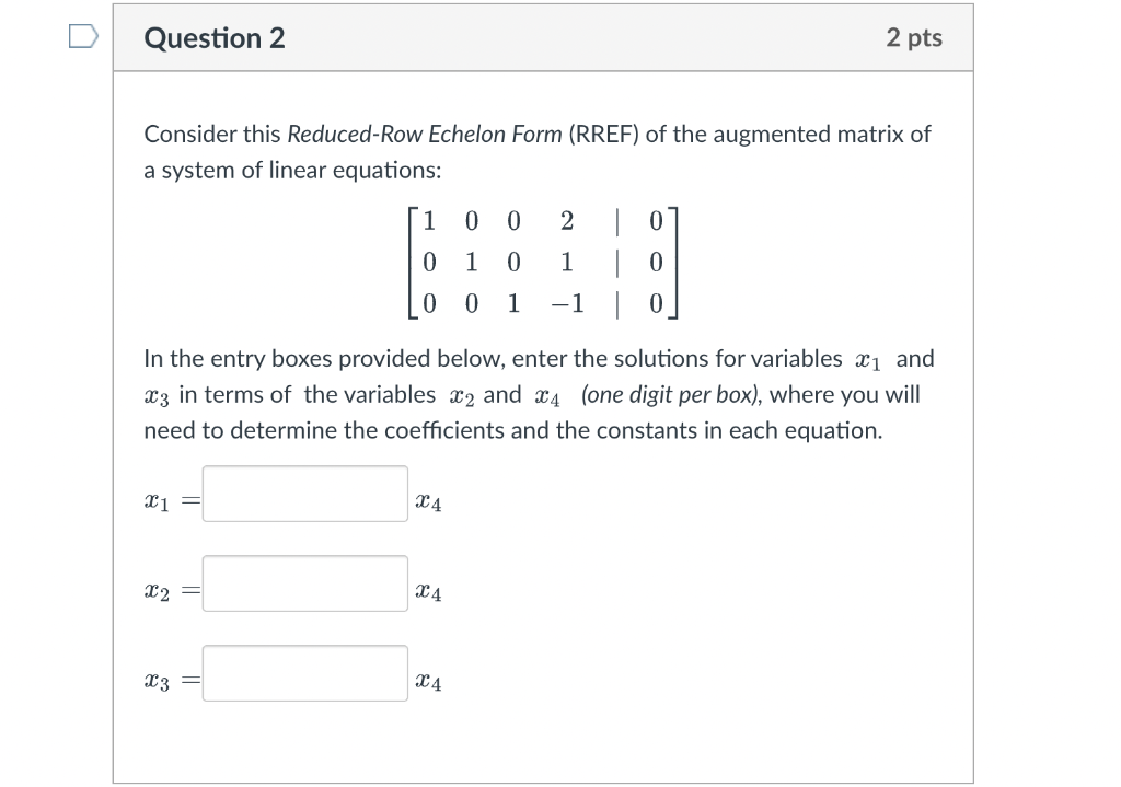 Solved Question 2 2 pts Consider this Reduced-Row Echelon | Chegg.com
