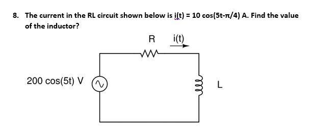 Solved The current in the RL ﻿circuit shown below is | Chegg.com