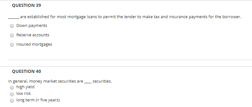 Solved QUESTION 39 Are Established For Most Mortgage Loans | Chegg.com