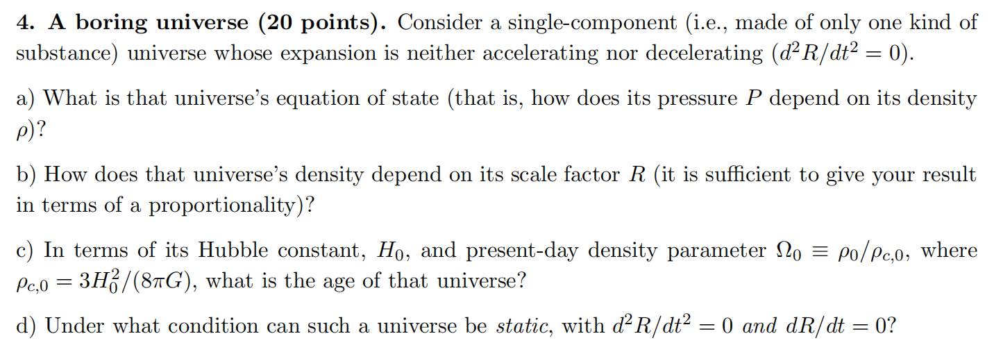 Solved 4. A boring universe (20 points). Consider a | Chegg.com