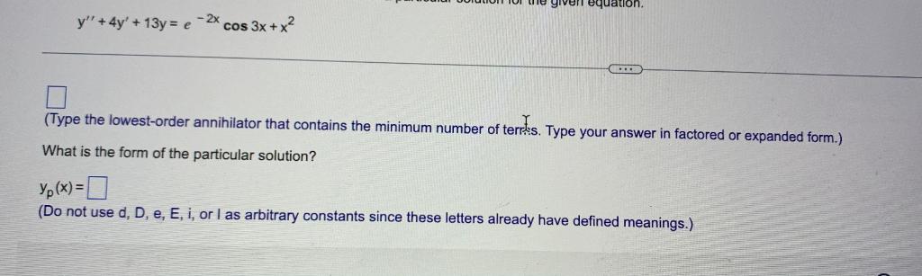 Solved Use the annihilator method to determine the form of a | Chegg.com