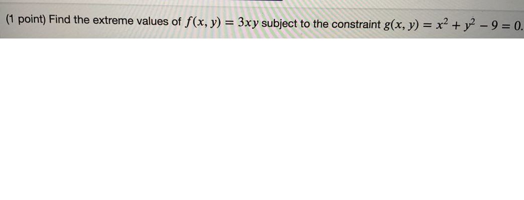 Solved 1 Point Find The Extreme Values Of F X Y 3xy