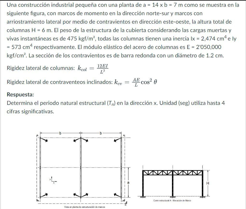 Una construcción industrial pequeña con una planta de \( \mathrm{a}=14 \times \mathrm{b}=7 \mathrm{~m} \) como se muestra en