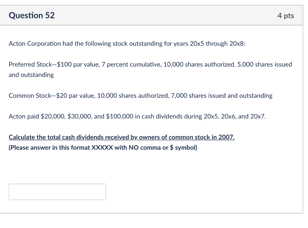 Solved Question 52 4 pts Acton Corporation had the following