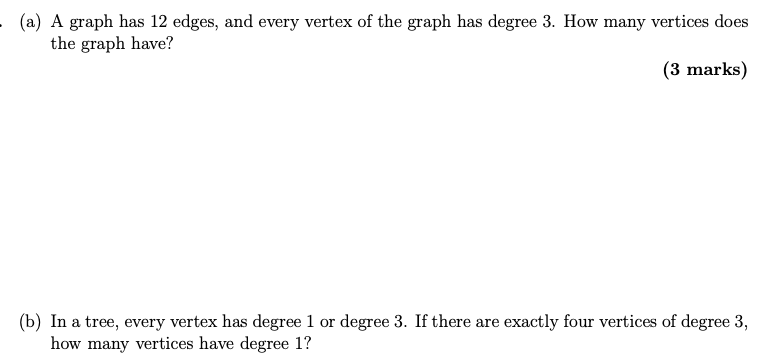 Solved (a) A graph has 12 edges, and every vertex of the | Chegg.com