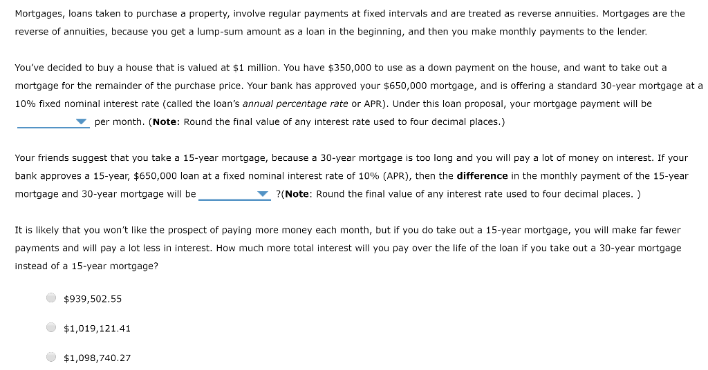 Solved Mortgages, loans taken to purchase a property,