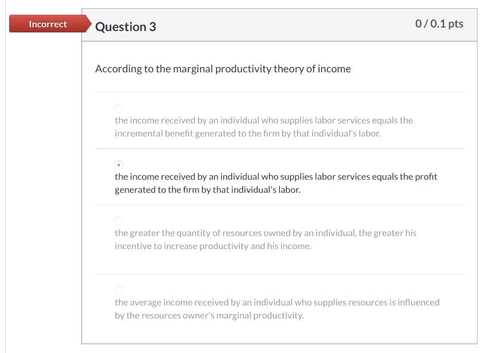 Solved Incorrect Question 3 0/0.1 pts According to the | Chegg.com