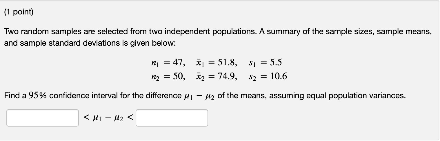 Solved (1 point) Two random samples are selected from two | Chegg.com