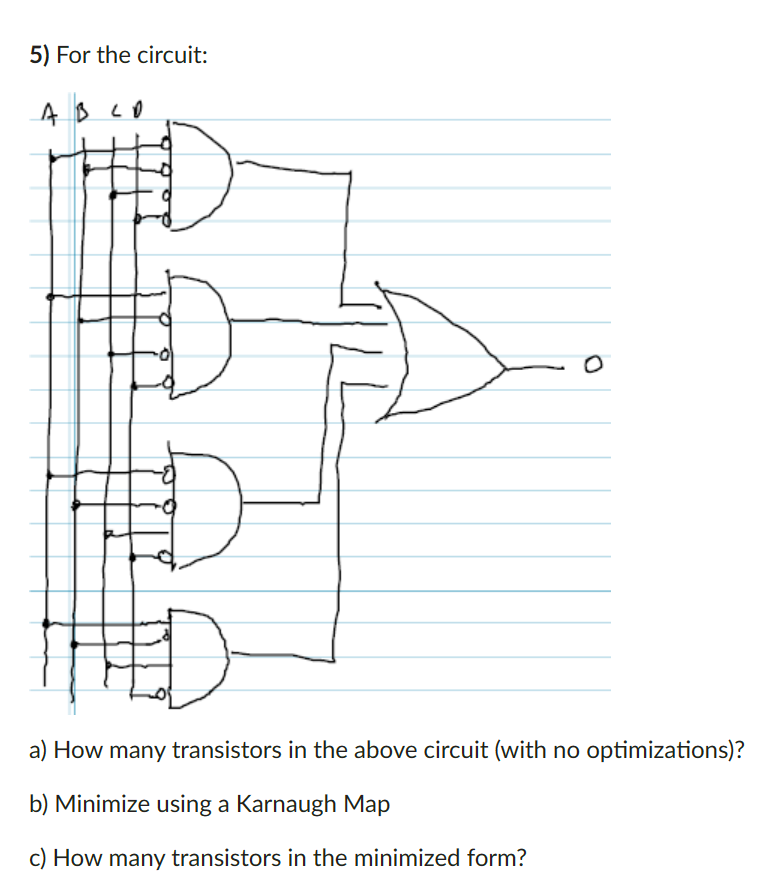 Solved 5) For the circuit a) How many transistors in the