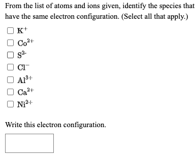 Solved From the list of atoms and ions given, identify the | Chegg.com