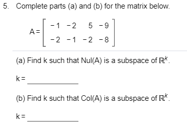 Solved 5. Complete parts (a) and (b) for the matrix below. | Chegg.com