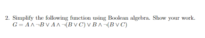 Solved 2. Simplify The Following Function Using Boolean | Chegg.com