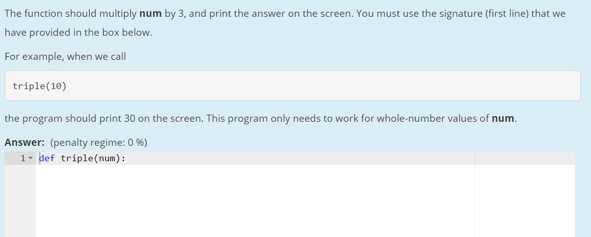 Solved The function should multiply num by 3, and print the | Chegg.com