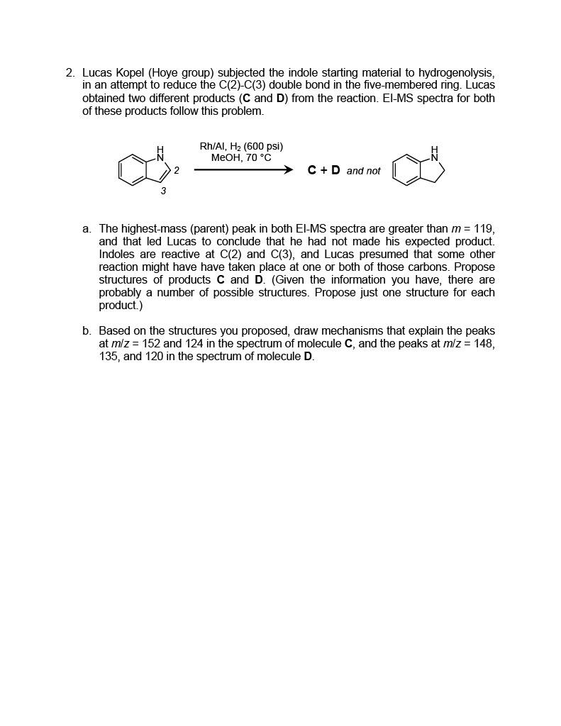 2. Lucas Kopel (Hoye group) subjected the indole | Chegg.com