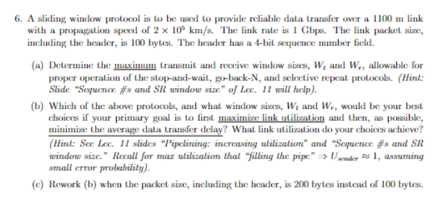 Solved 6. A sliding window protocol is to be used to provide | Chegg.com