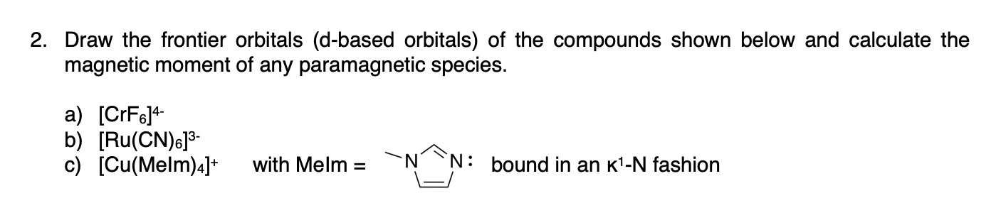 Solved 2. Draw the frontier orbitals (d-based orbitals) of | Chegg.com