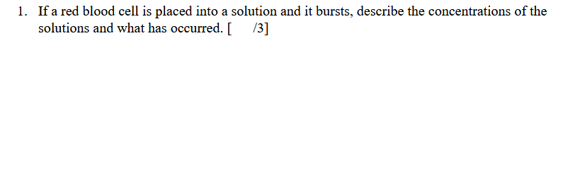Solved 1. If a red blood cell is placed into a solution and | Chegg.com