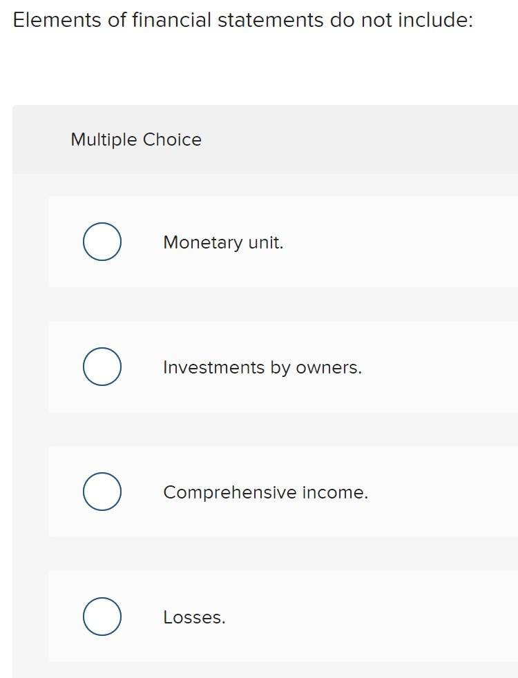 Solved Elements of financial statements do not include
