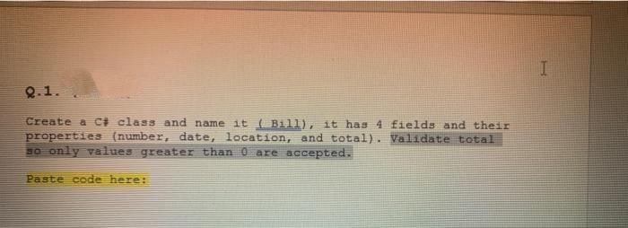 Solved I I 2.1. Create a Ci class and name it Bill), it has | Chegg.com