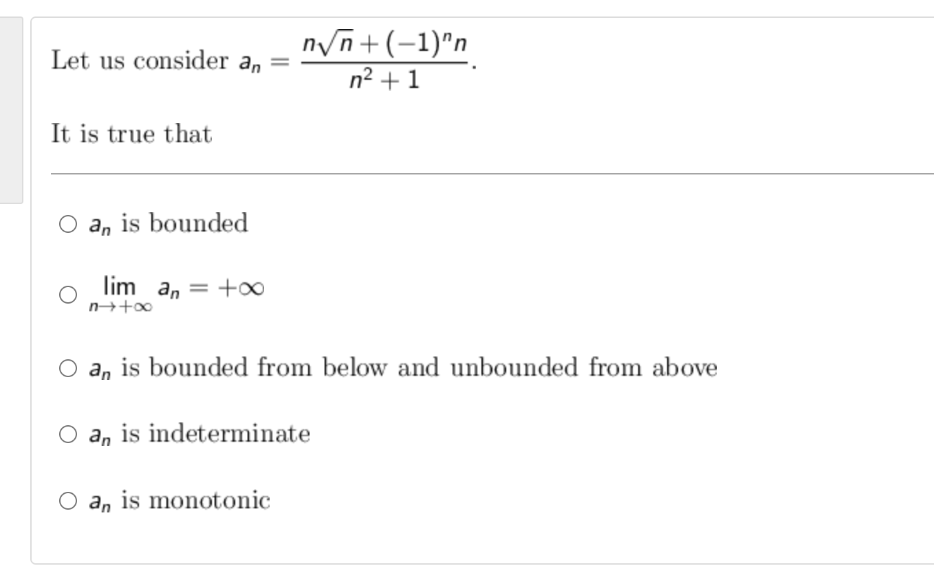 Solved Let Us Consider An=nn2+(-1)nnn2+1.It Is True Thatan | Chegg.com