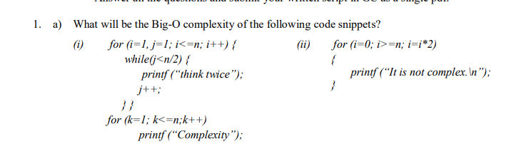 Solved 1. A) What Will Be The Big-O Complexity Of The | Chegg.com