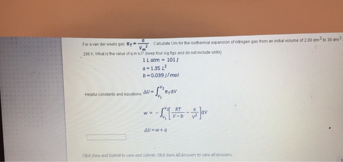 Solved For a van der waals gas pi_T = a/V_m^2. Calculate Um | Chegg.com