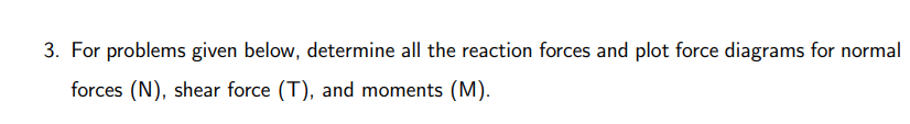 Solved 3. For problems given below, determine all the | Chegg.com