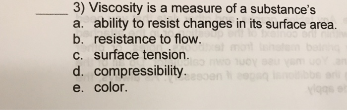 Solved 3 Viscosity Is A Measure Of A Substance S A Ability Chegg Solved 3 Viscosity Is A Measure Of A Substance S A Ability Chegg